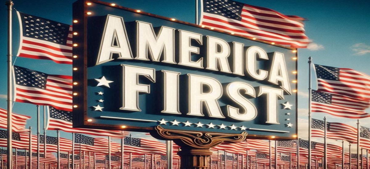 A bold sign with the words America First prominently displayed in large, patriotic font. Behind th